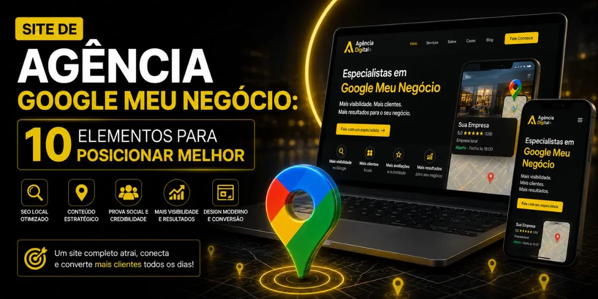 Banner horizontal mostrando laptop e smartphone com site de agência especializada em Google Meu Negócio, marcador 3D do Google Maps e lista de elementos essenciais para melhorar posicionamento local.