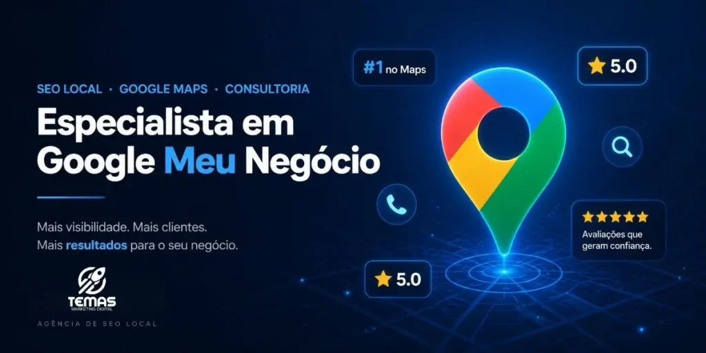 Especialista em Google Meu Negócio em São José dos Pinhais – Agência Temas