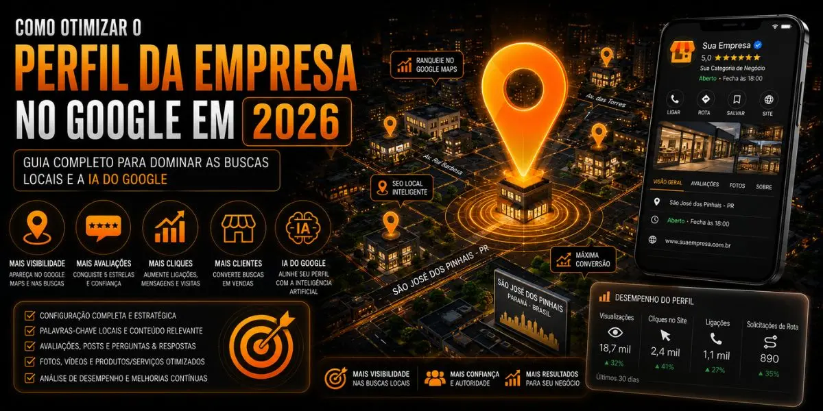 Otimização do Perfil da Empresa no Google em 2026 para melhorar o posicionamento nas buscas locais e no Google Maps.