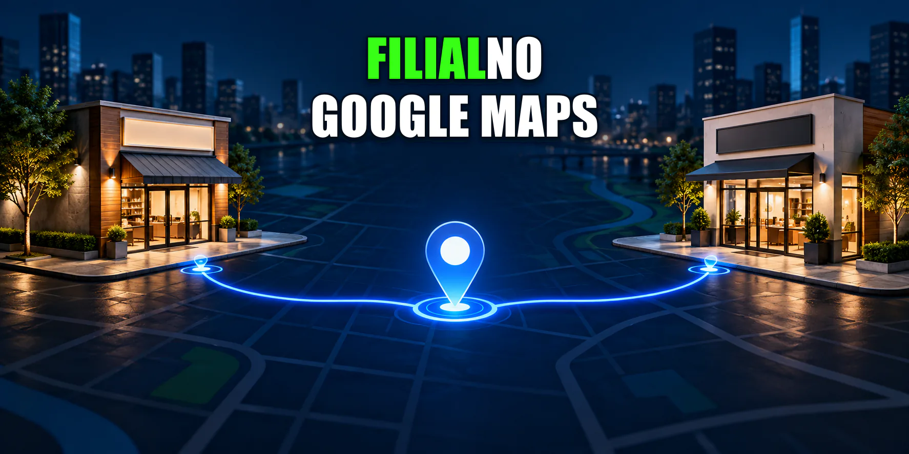 Adicionar filial Google Meu Negócio: duas unidades conectadas no Maps