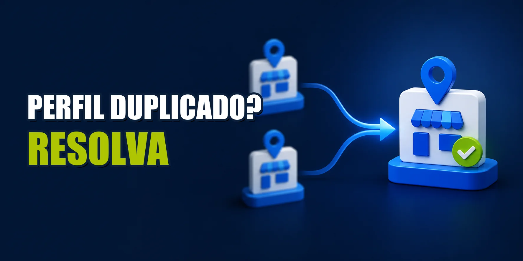 Dois perfis duplicados convergindo para uma única ficha correta no Google